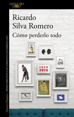 Cómo Perderlo Todo / How to Lose It All - Silva Romero, Ricardo