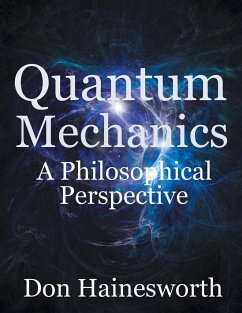 Quantum Mechanics - a Philosophical Perspective - Hainesworth, Don