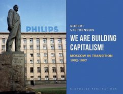 We Are Building Capitalism! - Stephenson, Robert
