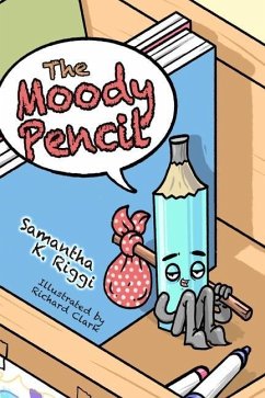 The Moody Pencil - Riggi, Samantha K.