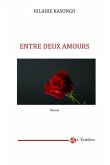 Entre deux amours: Tome 1