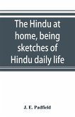 The Hindu at home, being sketches of Hindu daily life