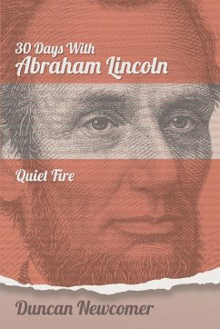 Thirty Days With Abraham Lincoln - Newcomer, Duncan