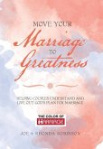 Move Your Marriage to Greatness Move Your Marriage to Greatness