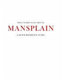 What women want men to MANSPLAIN: A quick reference guide