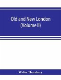 Old and new London; a narrative of its history, its people, and its places (Volume II)