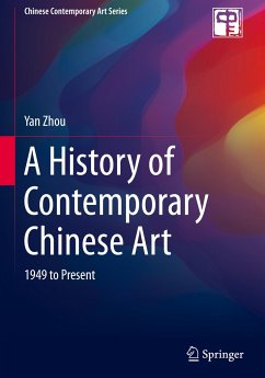 A History of Contemporary Chinese Art - Zhou, Yan