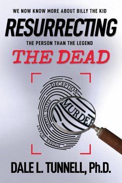 Resurrecting the Dead - Tunnell, Dale L