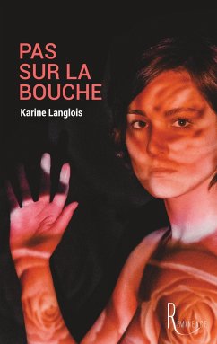 Pas sur la bouche - Langlois, Karine