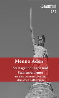 Staatsgründungen und Staatenreformer