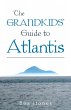 The Grandkids' Guide to Atlantis - Bild 1