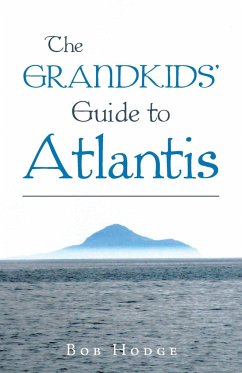 The Grandkids' Guide to Atlantis - Hodge, Bob
