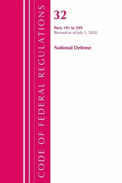 Code of Federal Regulations, Title 32 National Defense 191-399, Revised as of July 1, 2020 - Office Of The Federal Register (U. S.