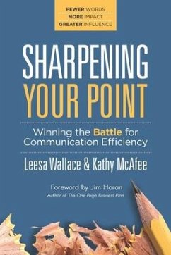 Sharpening Your Point: Winning the Battle for Communication Efficiency - McAfee, Kathy; Wallace, Leesa