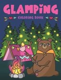 Glamping Coloring Book: Cute Wildlife, Scenic Glampsites, Funny Camp Quotes, Toasted Bon Fire S'mores, Outdoor Glamper Activity Coloring Glamp
