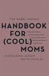 Rebel Mama's Handbook for (Cool) Moms,... - Bild 1