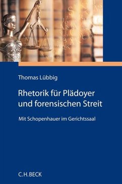 Rhetorik für Plädoyer und forensischen Streit - Lübbig, Thomas