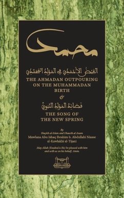 The Ahmadan Outpouring on the Muhammadan Birth: & The Song of the New Spring - Niasse, Shaykh Ibrahim