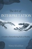 The Art of Interpretation: A Guide to Remembering Rules of Reality