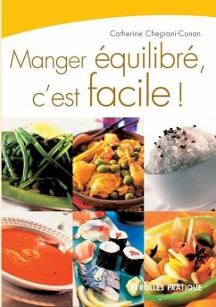 Manger équilibré, c'est facile ! - Chegrani-Conan, Catherine