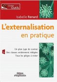 L'externalisation en pratique: Un plan type de contrat. Des clauses entièrement rédigées. Tous les pièges à éviter