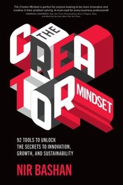 The Creator Mindset: 92 Tools to Unlock the Secrets to Innovation, Growth, and Sustainability - Bashan, Nir
