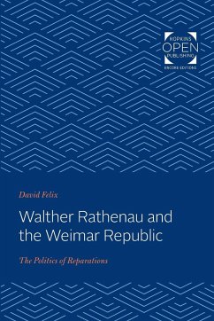 Walther Rathenau and the Weimar Republic - Felix, David