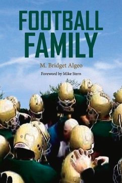 Football Family: The Story of Jim Algeo and the Rare Breed of Lansdale - Algeo, M. Bridget