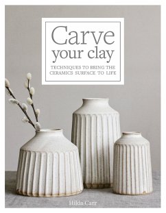 Carve Your Clay - Carr, Hilda