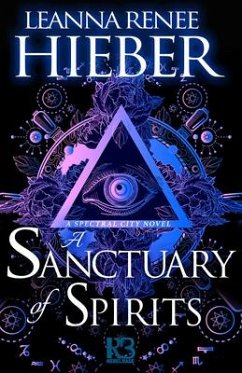 A Sanctuary of Spirits - Hieber, Leanna Renee