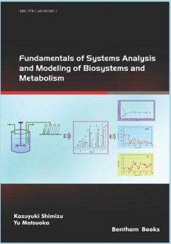 Fundamentals of Systems Analysis and Modeling of Biosystems and Metabolism - Matsuoka, Yu; Shimizu, Kazuyuki