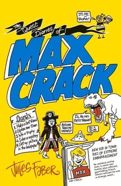 The Quest Diaries of Max Crack - Faber, Jules