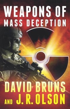 Weapons of Mass Deception - Olson, J. R.; Bruns, David