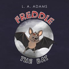 Freddie the Bat - Adams, L. A.