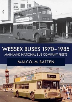 Wessex Buses 1970-1985: Mainland National Bus Company Fleets - Batten, Malcolm