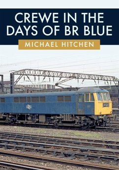 Crewe in the Days of Br Blue - Hitchen, Michael