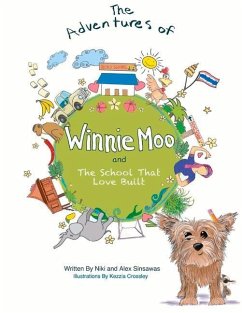 The Adventures of Winnie Moo and the School That Love Built: Volume 2 - Sinsawas, Niki; Sinsawas, Alex
