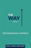 The Way, Part 2: Small Group User Guide