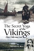 The Secret Yoga of the Vikings: How Odin Was Lost