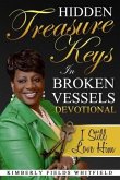 Hidden Treasure Keys In Broken Vessels Devotional: I Still Love Him