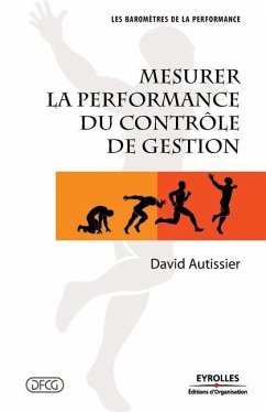 Mesurer la performance du contrôle de gestion - Autissier, David