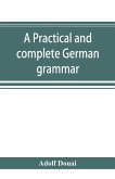 A practical and complete German grammar