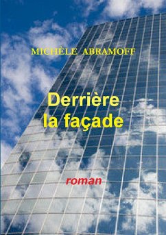 DERRIÈRE LA FAÇADE - Abramoff, Michèle