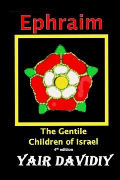 Ephraim. The Gentile Children of Israel - Davidiy, Yair