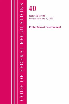 Code of Federal Regulations, Title 40 Protection of the Environment 150-189, Revised as of July 1, 2020 - Office Of The Federal Register (U. S.