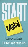 Start Ugly