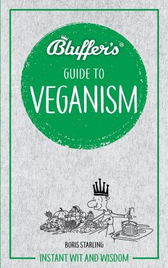 Bluffer's Guide to Veganism - Starling, Boris