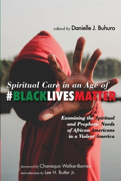 Spiritual Care in an Age of #BlackLivesMatter - Butler, Lee H. Jr.