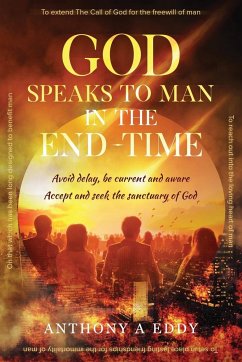GOD Speaks to Man in the End-Time - Eddy, Anthony A