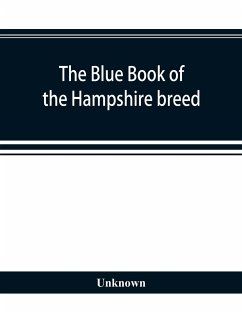 The blue book of the Hampshire breed, a Hampshire directory and year book - Unknown